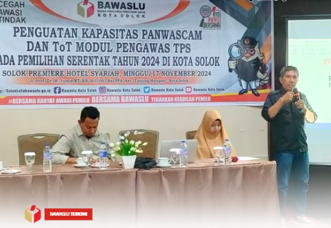 Bawaslu Kota Solok menggelar kegiatan penguatan kapasitas Panitia Pengawas Kecamatan (Panwascam) dan Training of Trainers (ToT) modul pengawas Tempat Pemungutan Suara (TPS), Minggu (17/11).