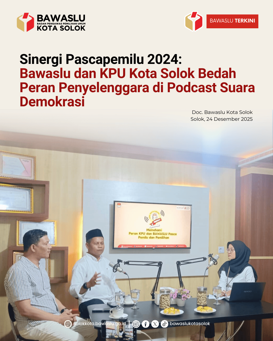 Bawaslu Kota Solok menjadi narasumber dalam program Podcast Suara Demokrasi yang diselenggarakan di Ruang Studio Podcast KPU Kota Solok, Rabu (24/12/2025)