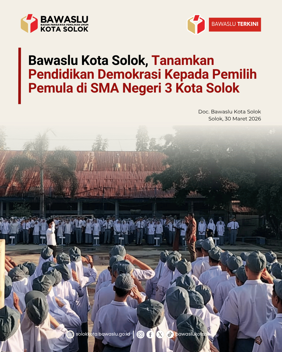 Bawaslu Kota Solok menjadi Pembina Upacara di SMA Negeri 3 Kota Solok Hari Pertama Masuk Sekolah Pasca Libur Lebaran