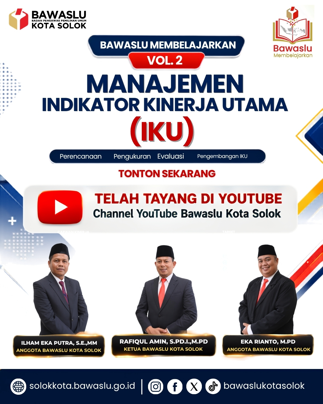 Pamplet Bawaslu Membelajarkan Volume 2: Manajemen Indikator Kinerja Utama (IKU) dapat disaksikan melalui YouTube Bawaslu Kota Solok 3/9/2026