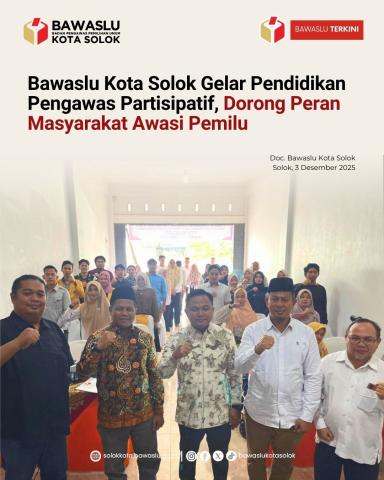 Bawaslu Kota Solok menggelar Pendidikan Pengawasan Partisipatif (P2P) pada hari Rabu, 3 Desember 2025