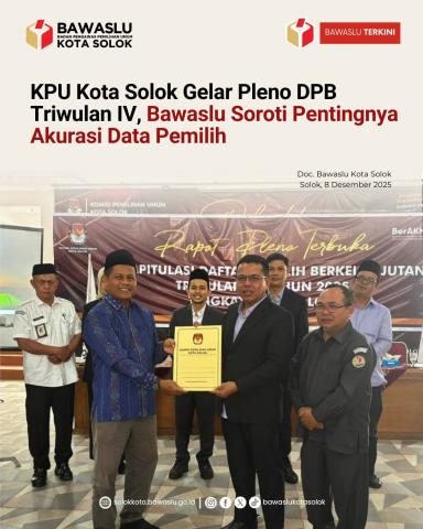 Bawaslu Kota Solok Menghadiri Rapat Pleno Terbuka Rekapitulasi Daftar Pemilih Berkelanjutan (DPB) Triwulan IV Tahun 2025