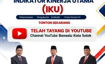 Pamplet Bawaslu Membelajarkan Volume 2: Manajemen Indikator Kinerja Utama (IKU) dapat disaksikan melalui YouTube Bawaslu Kota Solok 3/9/2026